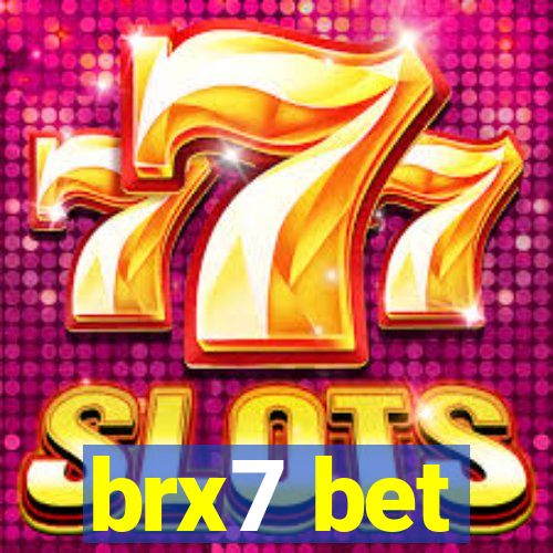 brx7 bet