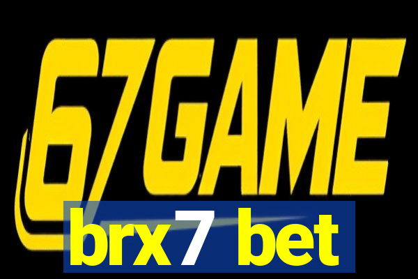 brx7 bet