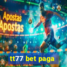 tt77 bet paga