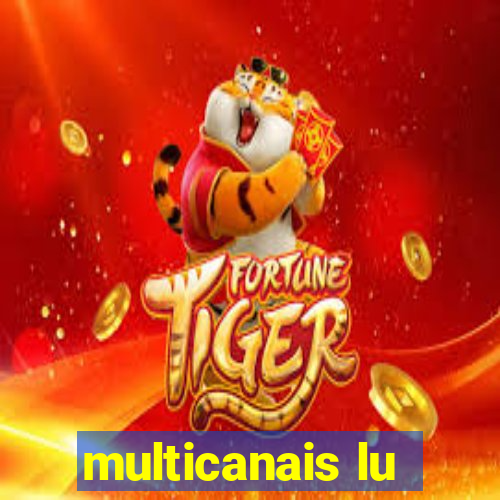 multicanais lu