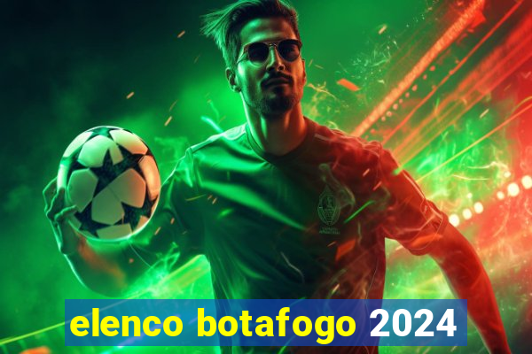 elenco botafogo 2024