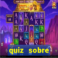 quiz sobre conhecimentos gerais