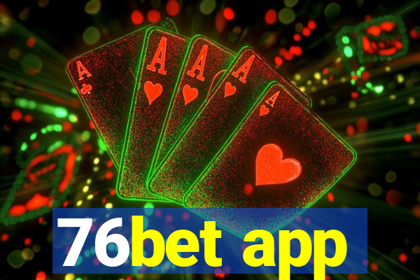 76bet app