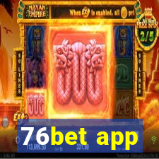 76bet app