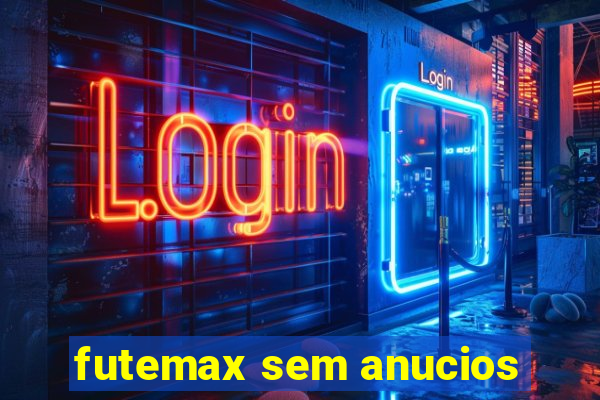 futemax sem anucios