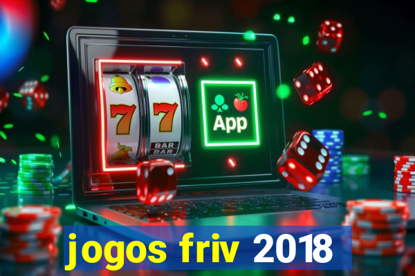 jogos friv 2018