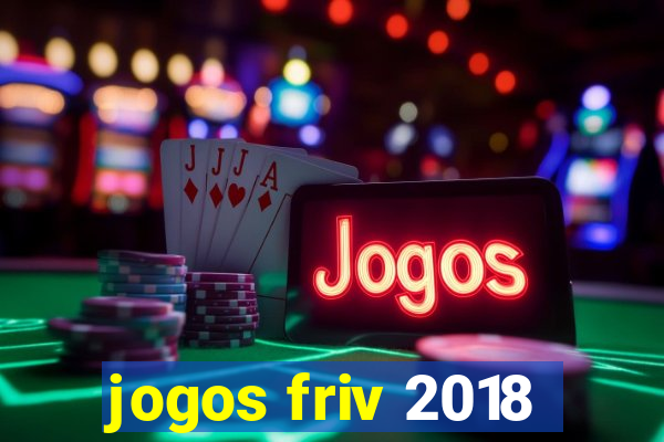 jogos friv 2018