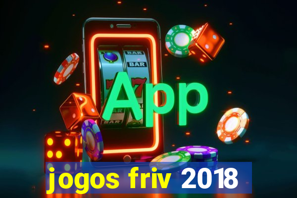 jogos friv 2018