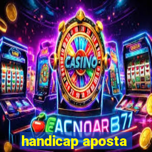 handicap aposta