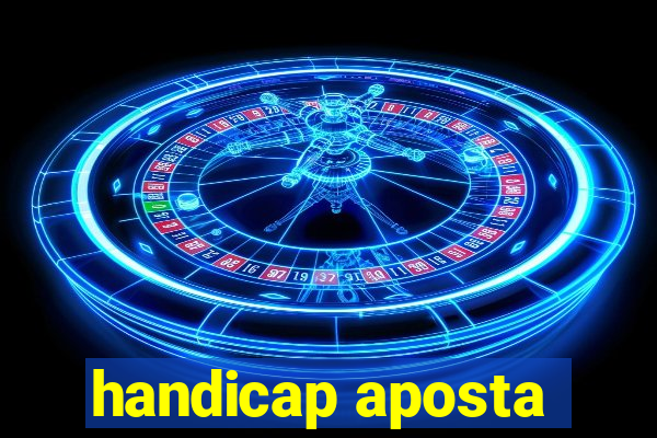 handicap aposta