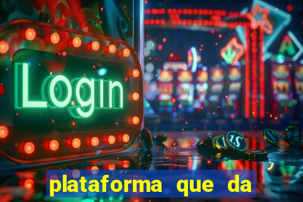 plataforma que da 10 reais de bonus