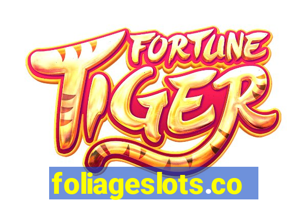 foliageslots.com