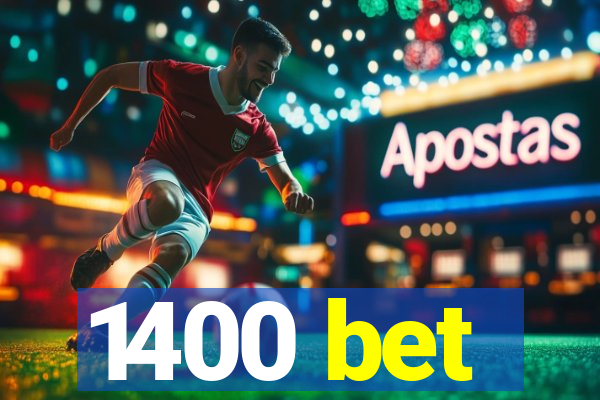 1400 bet