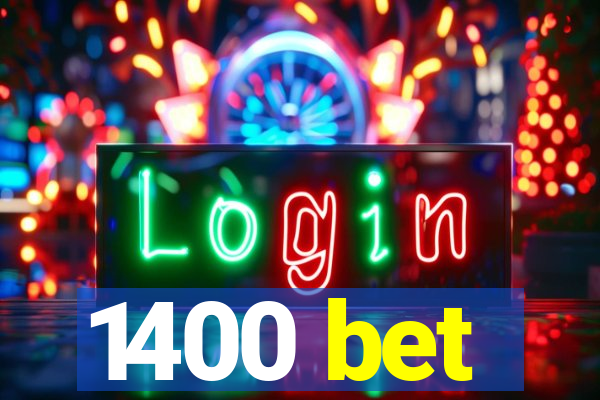 1400 bet