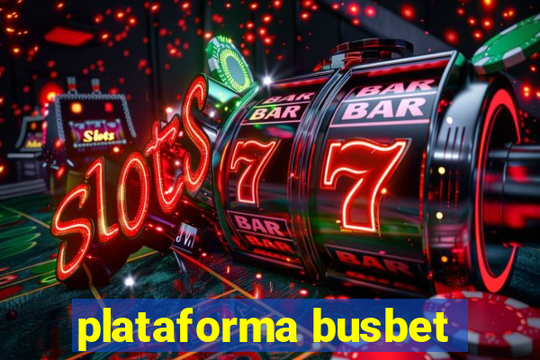 plataforma busbet