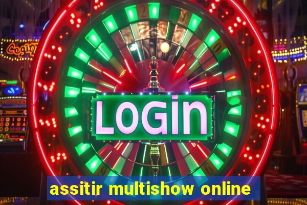 assitir multishow online