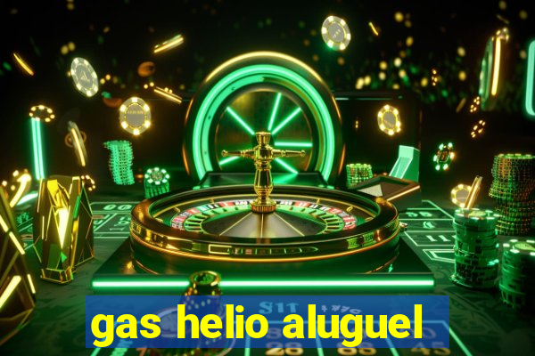 gas helio aluguel