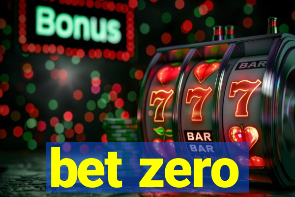 bet zero