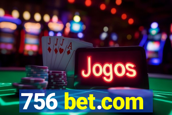 756 bet.com