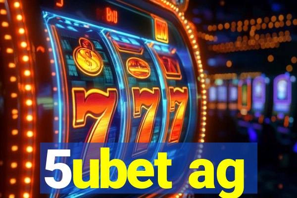 5ubet ag