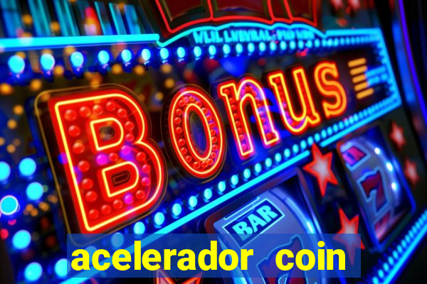 acelerador coin master 2024