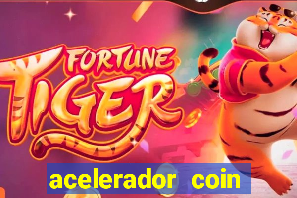 acelerador coin master 2024