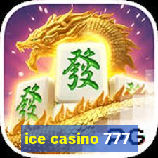 ice casino 777