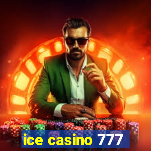 ice casino 777