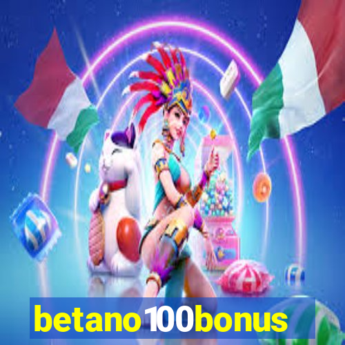 betano100bonus