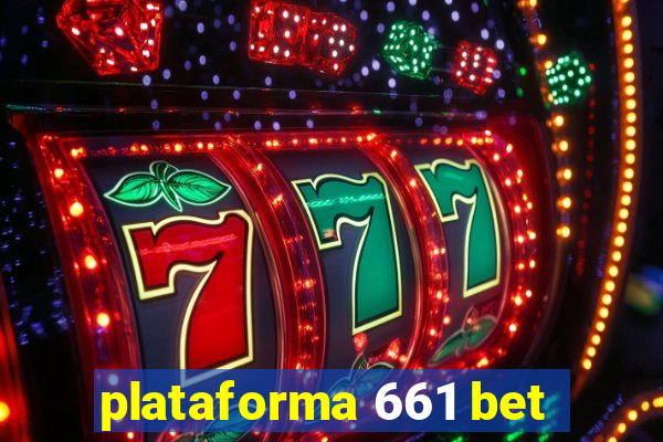 plataforma 661 bet