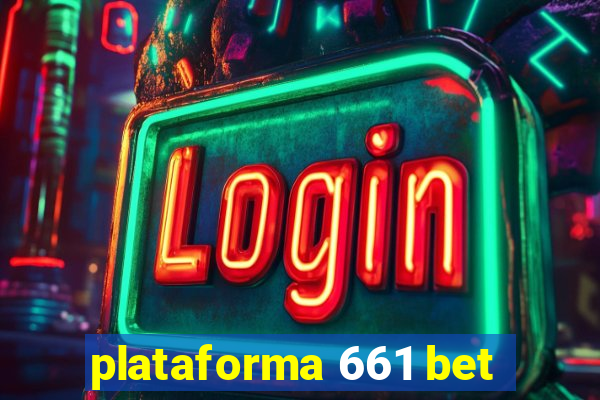 plataforma 661 bet