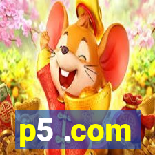 p5 .com