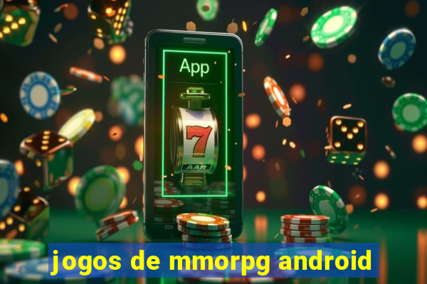 jogos de mmorpg android