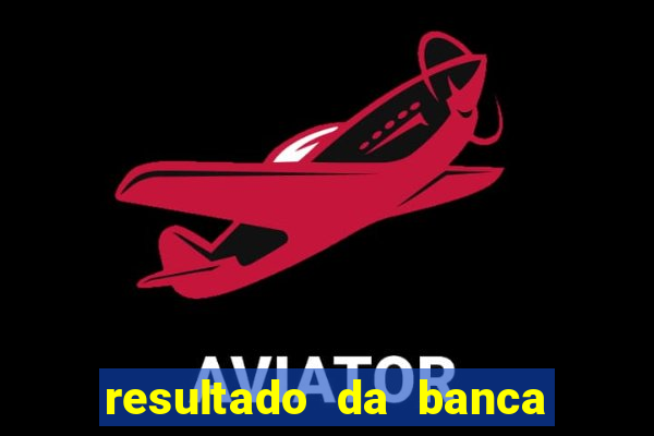 resultado da banca caminho da sorte