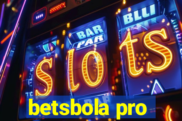 betsbola pro