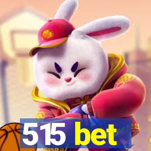 515 bet