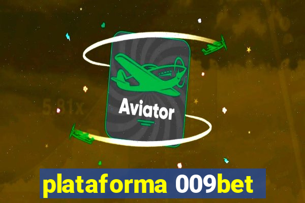 plataforma 009bet