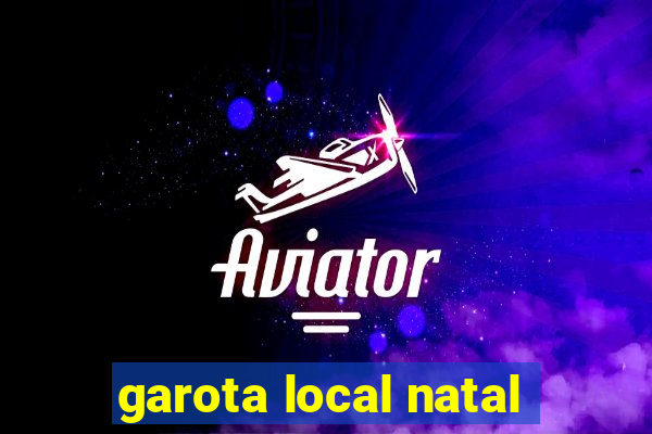 garota local natal