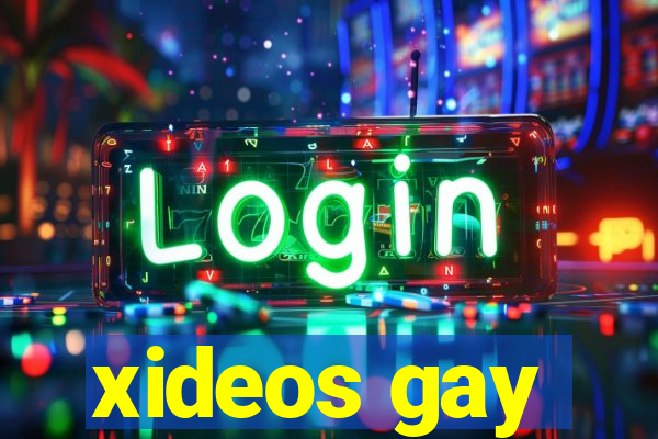 xideos gay