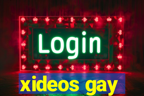 xideos gay