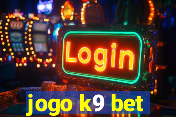 jogo k9 bet