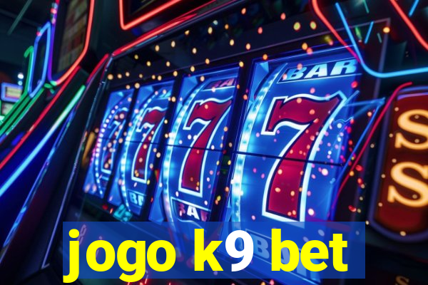 jogo k9 bet