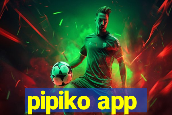 pipiko app