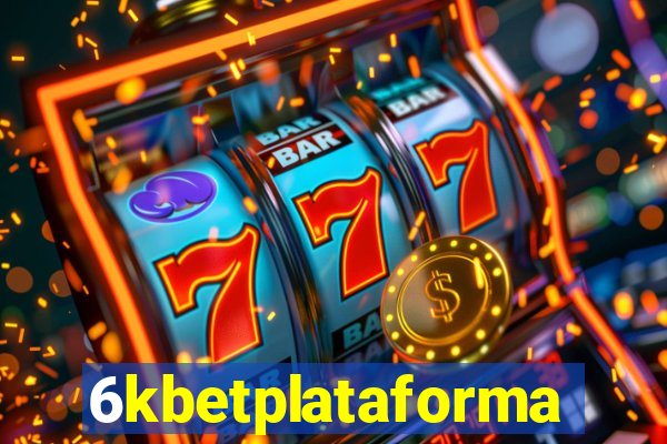 6kbetplataforma