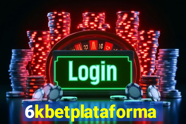 6kbetplataforma