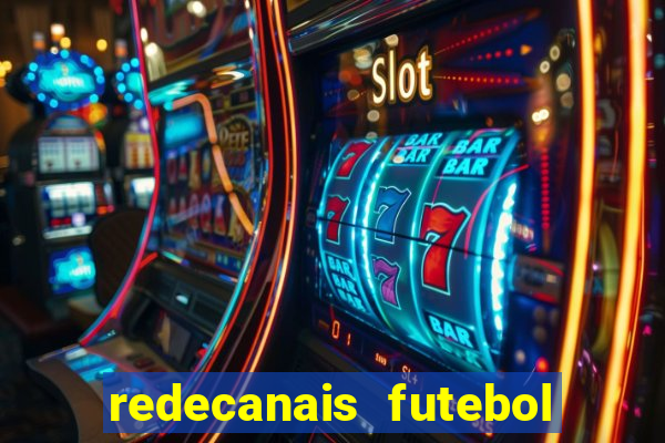 redecanais futebol ao vivo