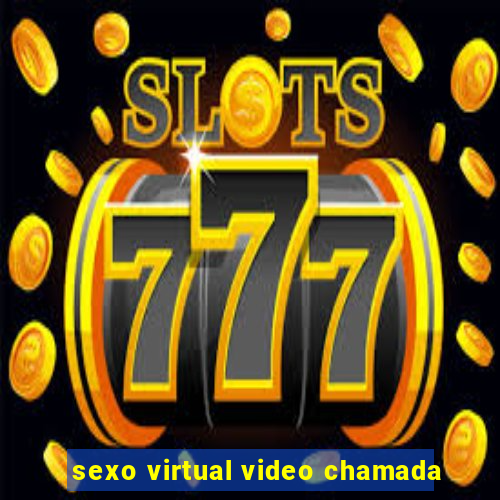 sexo virtual video chamada