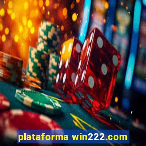 plataforma win222.com