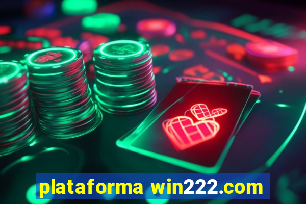 plataforma win222.com