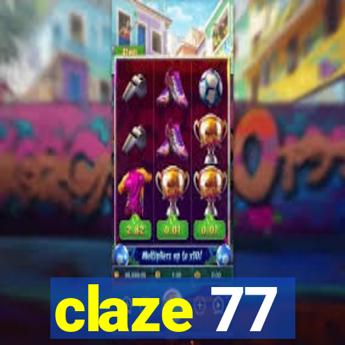 claze 77